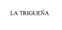 LA TRIGUENA trademark