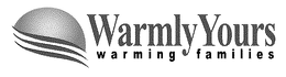 WARMLYYOURS WARMING FAMILIES trademark