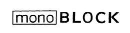 MONO BLOCK trademark
