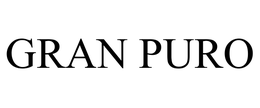 GRAN PURO trademark