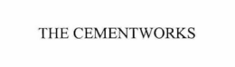THE CEMENTWORKS trademark