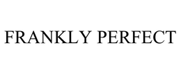 FRANKLY PERFECT trademark