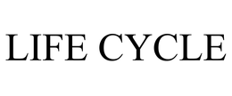 LIFE CYCLE trademark
