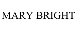 MARY BRIGHT trademark