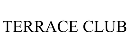 TERRACE CLUB trademark