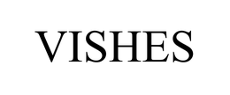 VISHES trademark