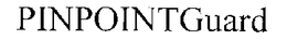 PINPOINTGUARD trademark
