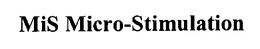MIS MICRO-STIMULATION trademark