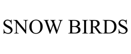 SNOW BIRDS trademark