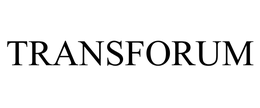 TRANSFORUM trademark
