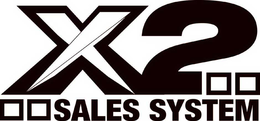 X2 SALES SYSTEM trademark