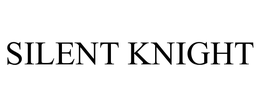 SILENT KNIGHT trademark