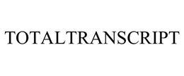 TOTALTRANSCRIPT trademark