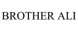 BROTHER ALI trademark