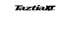 TAZTIA XT trademark