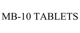 MB-10 TABLETS trademark