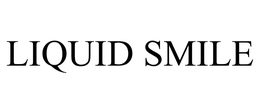 LIQUID SMILE trademark
