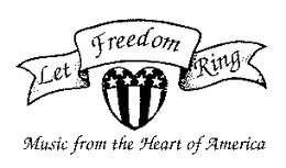 LET FREEDOM RING MUSIC FROM THE HEART OF AMERICA trademark