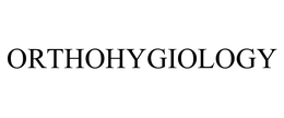 ORTHOHYGIOLOGY trademark