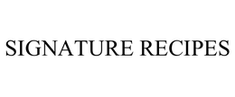 SIGNATURE RECIPES trademark