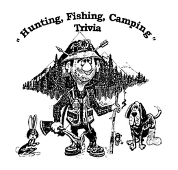 "HUNTING, FISHING, CAMPING" TRIVIA trademark