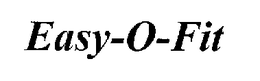 EASY-O-FIT trademark