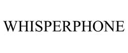 WHISPERPHONE trademark