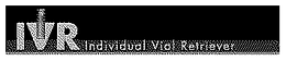INDIVIDUAL VIAL RETRIEVER (IVR) trademark