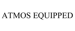 ATMOS EQUIPPED trademark