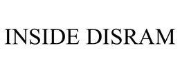INSIDE DISRAM trademark