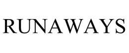 RUNAWAYS trademark