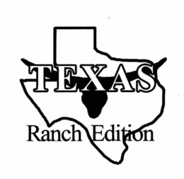 TEXAS RANCH EDITION trademark
