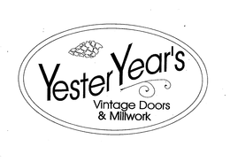 YESTERYEAR'S VINTAGE DOORS & MILLWORK trademark