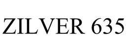 ZILVER 635 trademark