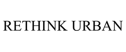 RETHINK URBAN trademark