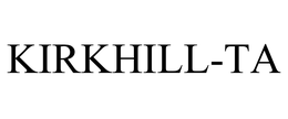 KIRKHILL-TA trademark