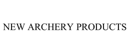 NEW ARCHERY PRODUCTS trademark