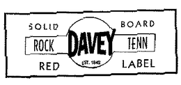 ROCK DAVEY TENN EST. 1842 SOLID BOARD RED LABEL trademark