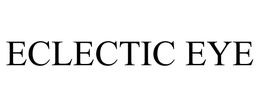 ECLECTIC EYE trademark