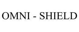 OMNI - SHIELD trademark