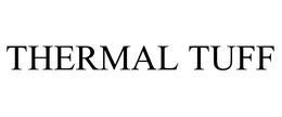 THERMAL TUFF trademark