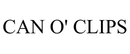 CAN O' CLIPS trademark