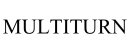 MULTITURN trademark