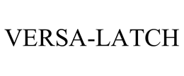 VERSA-LATCH trademark