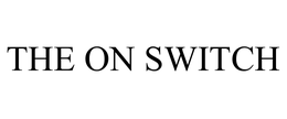 THE ON SWITCH trademark