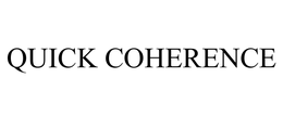 QUICK COHERENCE trademark