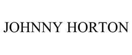 JOHNNY HORTON trademark