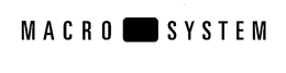 MACRO SYSTEM trademark