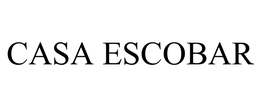 CASA ESCOBAR trademark
