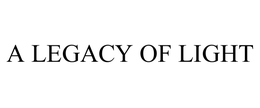 A LEGACY OF LIGHT trademark